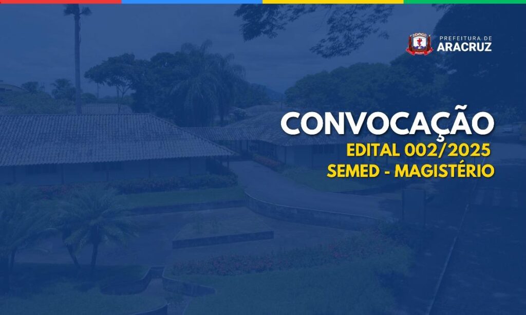 12ª Chamada - Edital 002/2025 da Secretaria de Educação de Aracruz