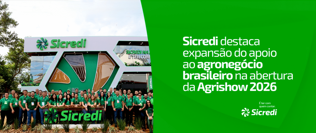 Sicredi Amplia Apoio ao Agronegócio Brasileiro na Agrishow 2026